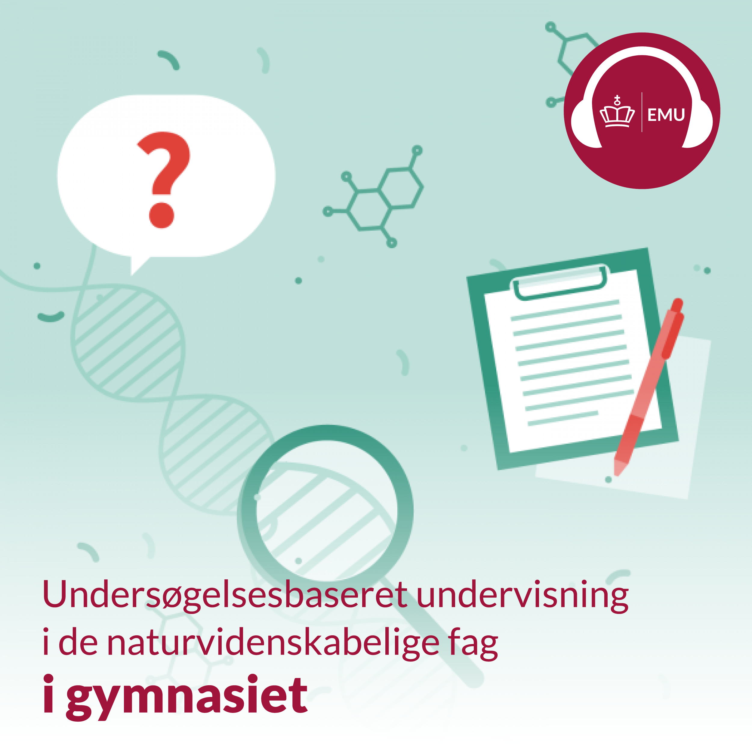 Undersøgelsesbaseret undervisning i de naturvidenskabelige fag i gymnasiet